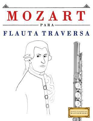 Mozart Para Flauta Traversa: 10 Piezas F [Spanish] 1979172447 Book Cover