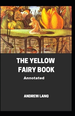 The Yellow Fairy Book Annotated B08Q9W9QVL Book Cover