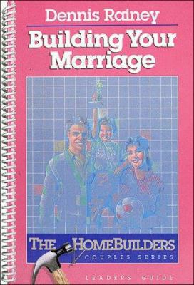 Building Your Marriage (The Homebuilders Couple... 0849983371 Book Cover