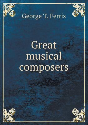 Great musical composers 5518810431 Book Cover