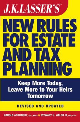 J.K. Lasser's New Rules for Estate and Tax Plan... 047170007X Book Cover