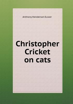 Christopher Cricket on Cats 5518653255 Book Cover