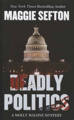 Deadly Politics (Thorndike Press Large Print My... [Large Print] 1410450929 Book Cover