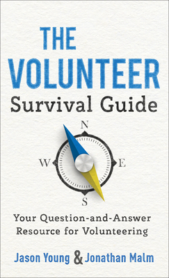 The Volunteer Survival Guide: Your Question-And... 1540901068 Book Cover