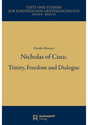 Nicholas of Cusa: Trinity, Freedom and Dialogue 3402159996 Book Cover