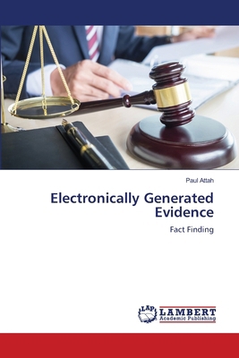 Electronically Generated Evidence 6208455472 Book Cover