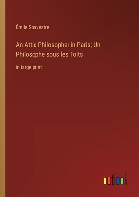An Attic Philosopher in Paris; Un Philosophe so... 3368329642 Book Cover