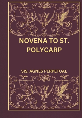 Novena to St. Polycarp B0DXMFZW3C Book Cover