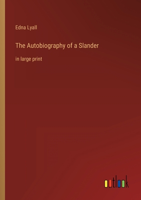 The Autobiography of a Slander: in large print 3368310844 Book Cover