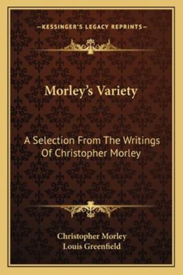 Morley's Variety: A Selection From The Writings... 1163159166 Book Cover