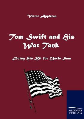 Tom Swift and His War Tank 3861953765 Book Cover