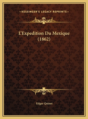 L'Expedition Du Mexique (1862) [French] 116958859X Book Cover