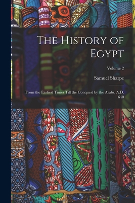 The History of Egypt: From the Earliest Times T... 1018358676 Book Cover