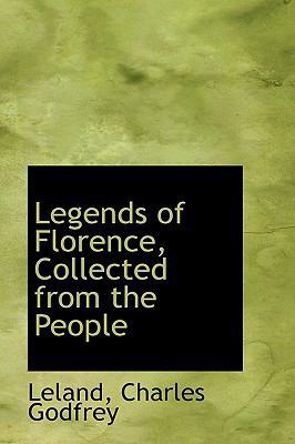 Legends of Florence, Collected from the People 111074949X Book Cover