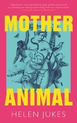 Mother Animal 1783968389 Book Cover