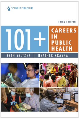 101+ Careers in Public Health 0826146929 Book Cover