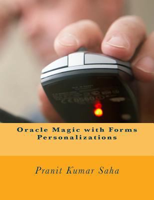 Oracle Magic with Forms Personalizations 1539973956 Book Cover
