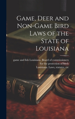 Game, Deer and Non-game Bird Laws of the State ... B0CMK6M5TG Book Cover