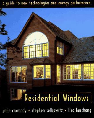 Residential Windows: A Guide to New Technologie... 0393730042 Book Cover