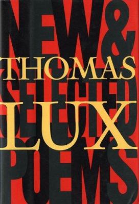 New and Selected Poems of Thomas Lux : 1975-1995 0395858321 Book Cover