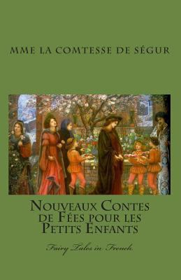 Nouveaux Contes de Fées pour les Petits Enfants... [French] 1452847266 Book Cover