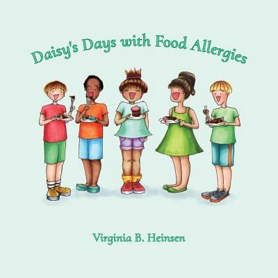 Daisy's Days with Food Allergies 1974463745 Book Cover