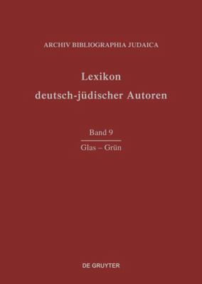 Lexikon deutsch-jüdischer Autoren: Vol 9: Glas-... [German] 3598226896 Book Cover