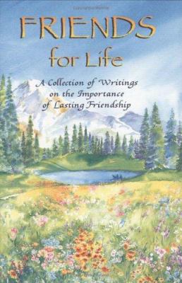 Friends for Life: A Collection of Writings on t... 0883966069 Book Cover