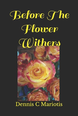 Before The Flower Withers 1688946667 Book Cover