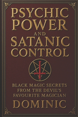 Psychic Power and Satanic Control: Black Magic ... B0FKMVZLVK Book Cover
