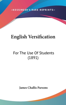 English Versification: For the Use of Students ... 1436912407 Book Cover