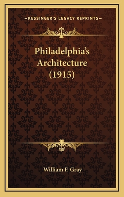 Philadelphia's Architecture (1915) 1168773318 Book Cover