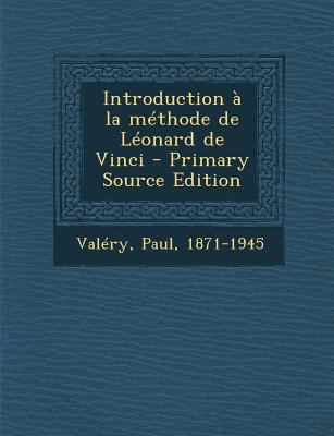 Introduction a la Methode de Leonard de Vinci -... [French] 1293543209 Book Cover