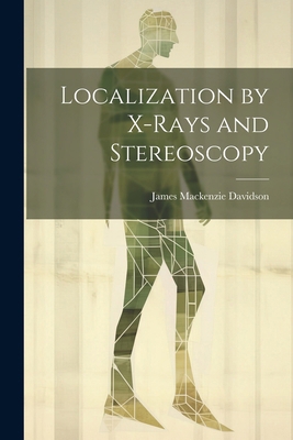 Localization by X-Rays and Stereoscopy 1022765493 Book Cover