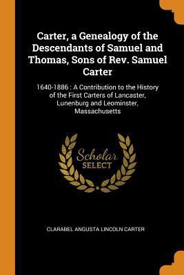 Carter, a Genealogy of the Descendants of Samue... 0344016722 Book Cover