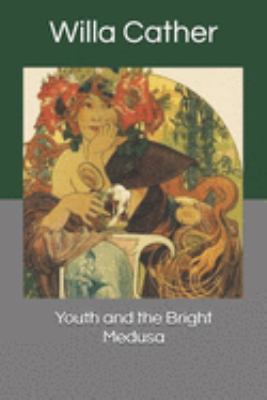 Youth and the Bright Medusa 1687096694 Book Cover