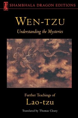 Wen-Tzu: Understanding the Mysteries: Further T... 0877738629 Book Cover