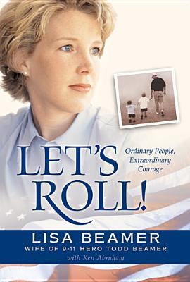 Let's Roll!: Ordinary People, Extraordinary Cou... 0842373195 Book Cover