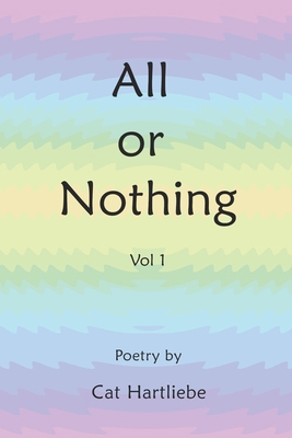 All or Nothing: poem book B0BH5428BR Book Cover