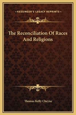 The Reconciliation Of Races And Religions 1169249817 Book Cover