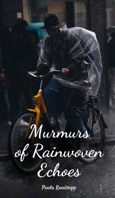 Murmurs of Rainwoven Echoes B0DQWDR6F9 Book Cover