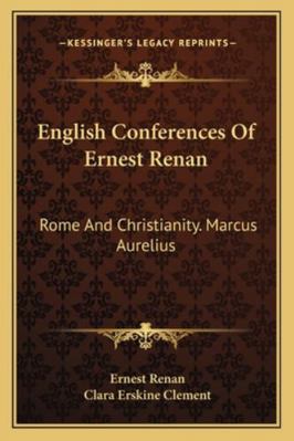 English Conferences Of Ernest Renan: Rome And C... 1163084824 Book Cover