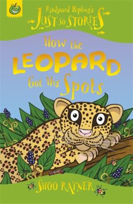 How the Leopard Got His Spots (Rudyard Kipling'... 1846164095 Book Cover