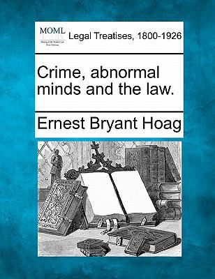 Crime, Abnormal Minds and the Law. 1240128614 Book Cover