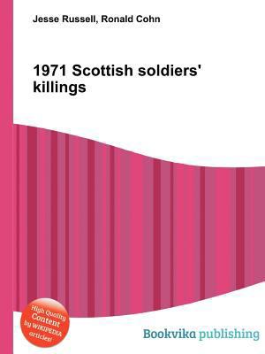 1971 Scottish Soldiers' Killings 5510665394 Book Cover