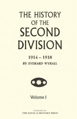 HISTORY OF THE SECOND DIVISION 1914 - 1918 Volu... 1843423332 Book Cover