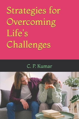 Strategies for Overcoming Life's Challenges B0CV4LRPTQ Book Cover
