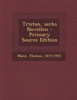 Tristan, Sechs Novellen [German] 1293062197 Book Cover