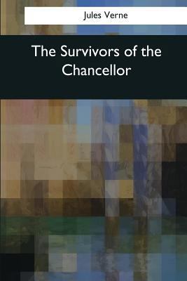 The Survivors of the Chancellor 1545069948 Book Cover
