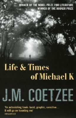 Life and Times of Michael K 0099268345 Book Cover